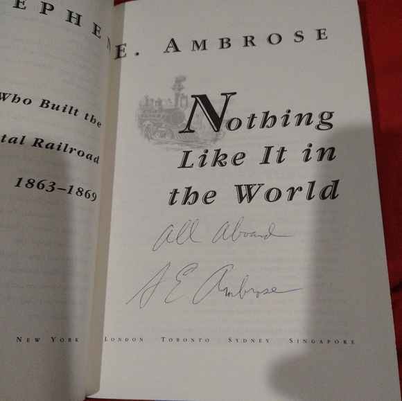 Rare Signed Stephen E. Ambrose, Nothing Like It in the World - Picture 2 of 4